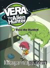 Vera the Hunted +CD (Vera the Alien Hunter 3)