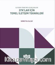 İletişim Yönetimi ve Becerileri STK’lar için Temel İletişim Teknikleri