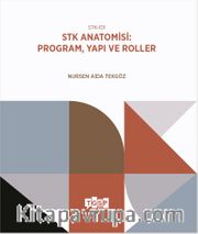 STK Anatomisi: Program, Yapı ve Roller