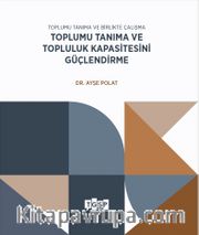 Toplumu Tanıma ve Topluluk Kapasitesini Güçlendirme