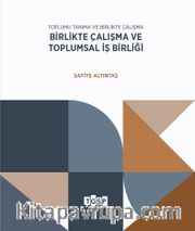 Birlikte Çalışma ve Toplumsal İş Birliği