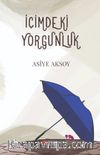 İçimdeki Yorgunluk