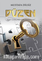 Düzen <br /> Bazı Gerçeklerin Anahtarı