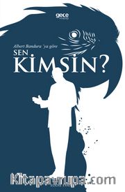 Albert Bandura’ya Göre Sen Kimsin?