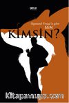 Sigmund Freud’a Göre Sen Kimsin?