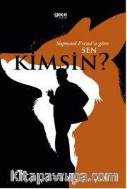 Sigmund Freud’a Göre Sen Kimsin?