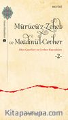 Mürucü’z-Zeheb ve Meadinü’l-Cevher / Altın Çayırları ve Cevher 2