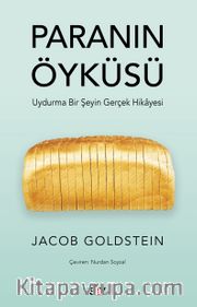 Paranın Öyküsü <br /> Uydurma Bir Şeyin Gerçek Hikayesi