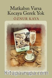 Matkabın Varsa Kocaya Gerek Yok