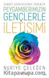 Peygamberimizin Gençlerle İletişimi & Sünnet Çerçevesinde Ergenlik