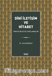 Dini İletişim ve Hitabet  (Pratik Bilgi ve Uygulamalar)