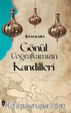 Gönül Coğrafyamızın Kandilleri