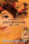 Gözyaşı Konağı & Ada, 1876