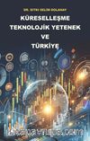 Küreselleşme Teknolojik Yetenek ve Türkiye
