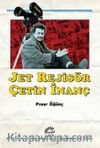 Jet Rejisör Çetin İnanç