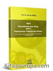 Fidic Genel Koşullarından Örneklerle İnşaat Sözleşmelerinin Yönetimi