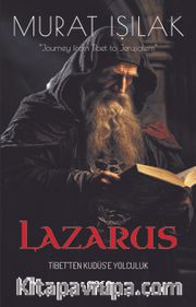 Lazarus <br /> Tibet’ten Kudüs’e Yolculuk