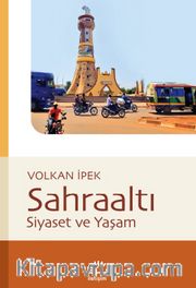 Sahraaltı <br /> Siyaset ve Yaşam