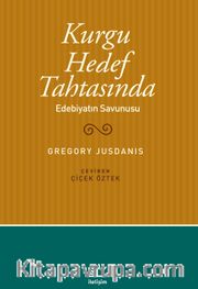 Kurgu Hedef Tahtasında <br /> Edebiyatın Savunusu