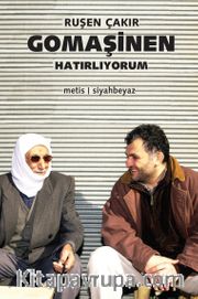 Gomaşinen, Hatırlıyorum