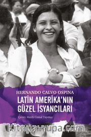Latin Amerika’nın Güzel İsyancıları