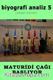 Biyografi Analiz 5 <br /> Maturidi Çağı Başlıyor