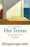 Her Temas & İnsan Duygularının Yeni Bilimi