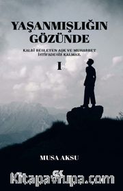 Yaşanmışlığın Gözünde 1