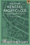 Kentsel Morfoloji: Kentlerin Fiziksel Biçimi Çalışmalarına Giriş