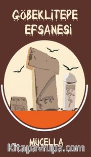 Göbeklitepe Efsanesi
