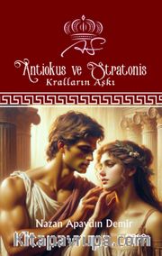 Antiokus ve Stratonis <br /> Kralların Aşkı