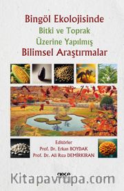 Bingöl Ekolojisinde Bitki ve Toprak Üzerine Yapılmış Bilimsel Araştırmalar
