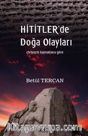 Hititler'de Doğa Olayları <br /> Çiviyazılı Kaynaklara Göre