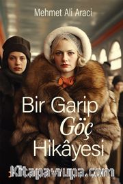 Bir Garip Göç Hikayesi