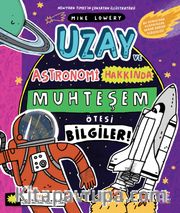 Uzay ve Astronomi Hakkında Muhteşem Ötesi Bilgiler