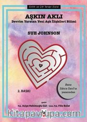 Aşkın Aklı <br /> Devrim Yaratan Yeni Aşk İlişkileri Bilimi
