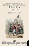 Osmanlı Tarafından Fethedilen İtalyan Toprağı: Ragusa 1358-1526