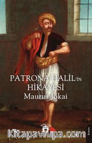Patrona Halil’in Hikayesi