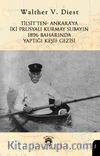 Tilsit’ten- Ankara’yaİki Prusyalı Kurmay Subayın 1896 Baharında Yaptığı Keşif Gezisi