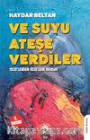 Ve Suyu Ateşe Verdiler & 1920’lerden 1938’lere Dersim