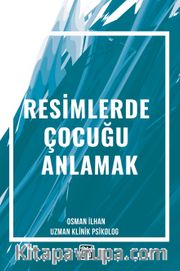 Resimlerde Çocuğu Anlamak