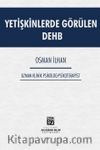 Yetişkinlerde Görülen DEHB