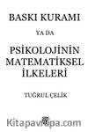 Baskı Kuramı ya da Psikolojinin Matematiksel İlkeleri