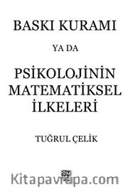 Baskı Kuramı ya da Psikolojinin Matematiksel İlkeleri