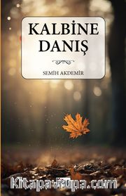 Kalbine Danış