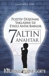 Pozitif Düşünme Yaklaşımı İle Etkili Anne-Babalık 7 Altın Anahtar