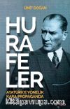 Hurafeler & Atatürk’e Yönelik Kara Propaganda
