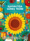 Kahvaltıda Güneş Yedim (Ciltli)