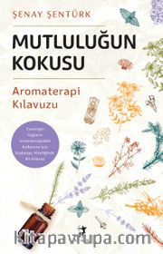 Mutluluğun Kokusu (Karton Kapak)
