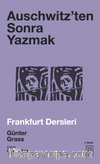 Auschwitz’ten Sonra Yazmak & Frankfurt Dersleri